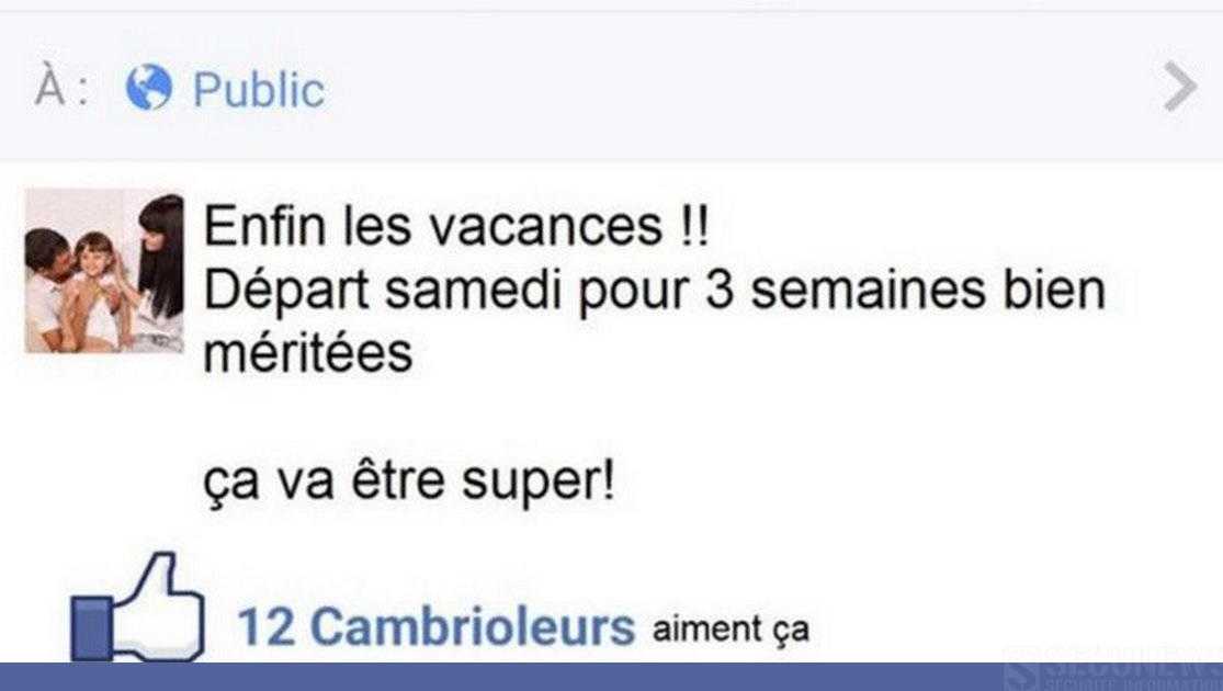 Les cambrioleurs vous disent MERCI, pour toutes vos dates de congés dans vos statut sur les réseaux sociaux