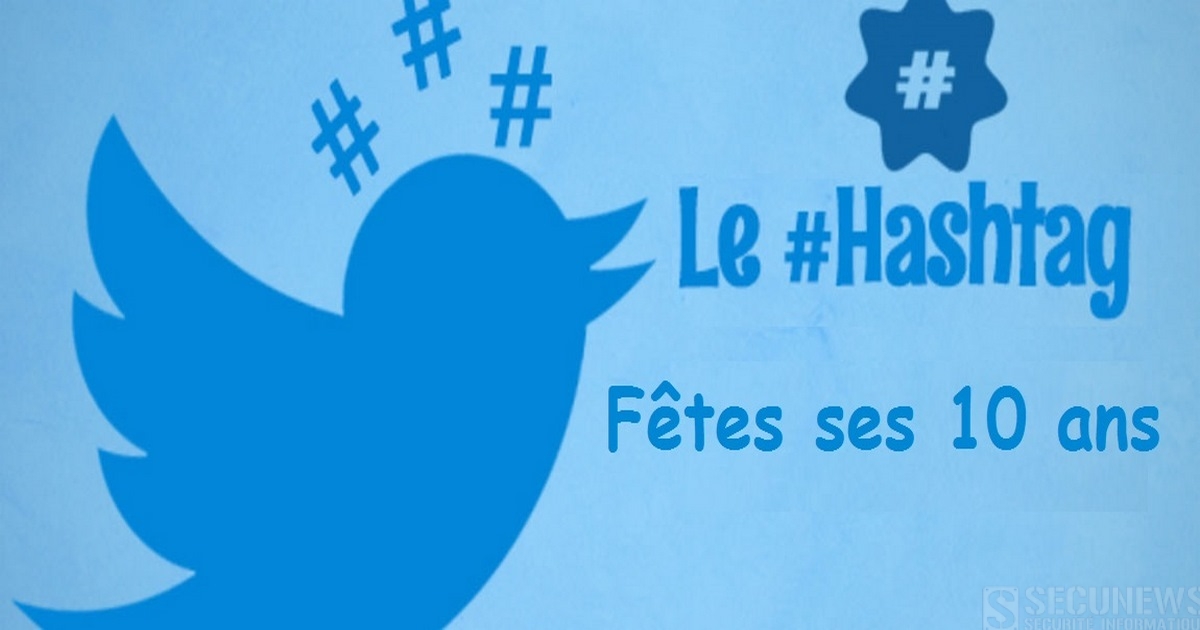 D'une simple idée à des milliards de partages: le #hashtag fête ses 10 ans