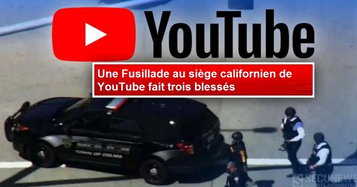 Une Fusillade au siège californien de YouTube fait trois blessés